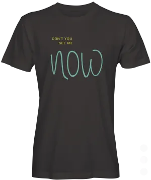 See Me Now Slogan T-shirt